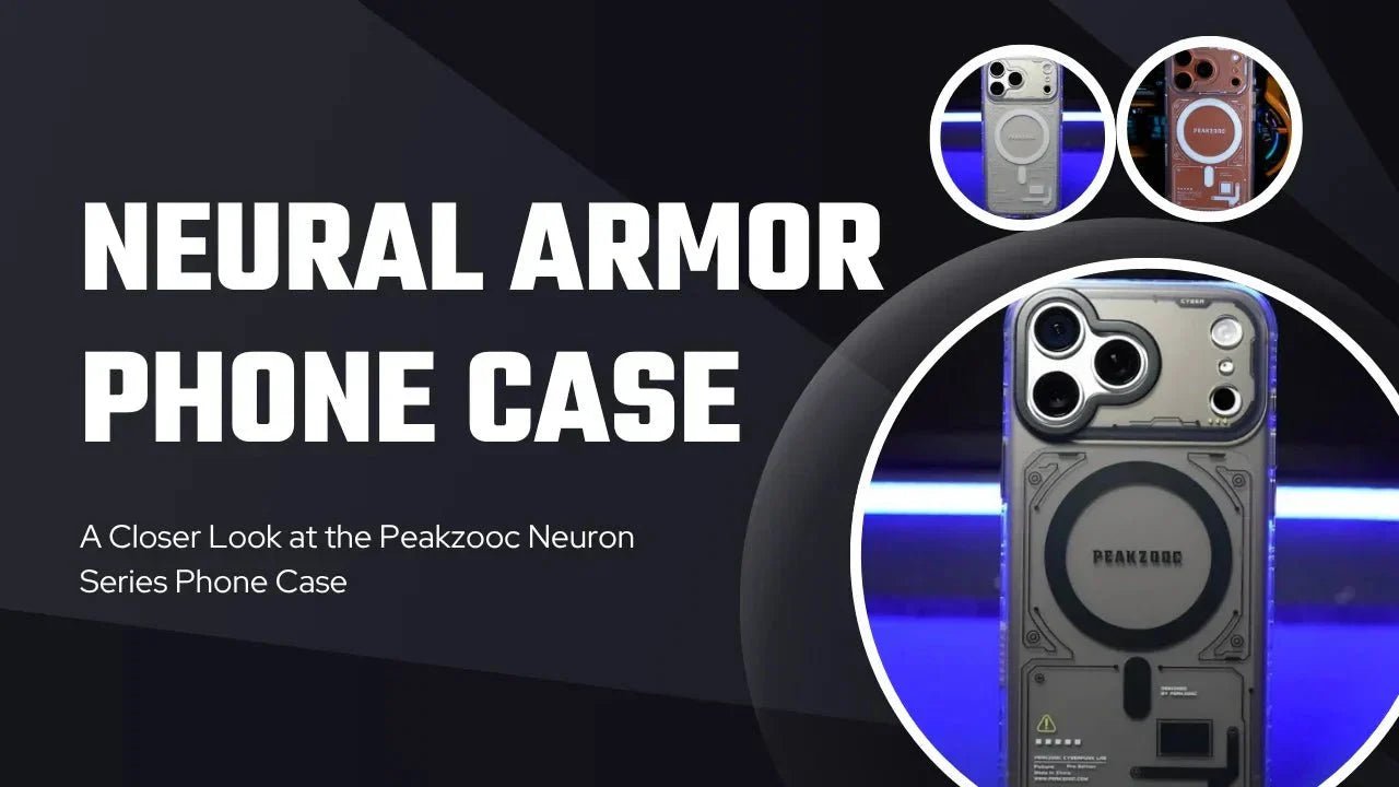 Neural Armor Phone Case – A Closer Look at the Peakzooc Neuron Series - Peakzooc