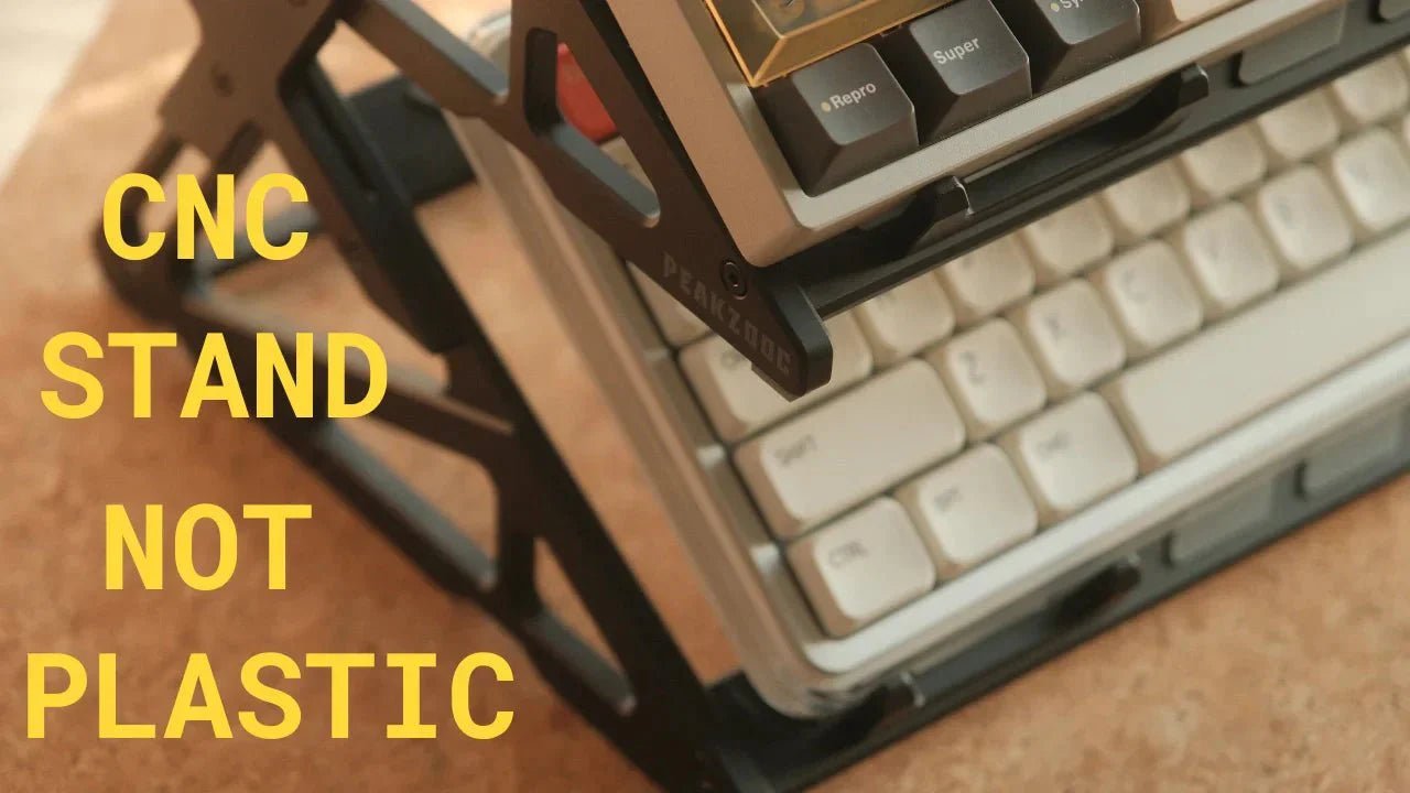 CNC, Not Plastic: Why Your $200 Keyboard Needs a Proper Stand - Peakzooc