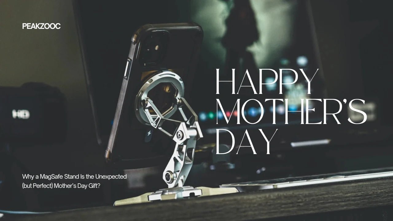 Why a MagSafe Stand Is the Unexpected (but Perfect) Mother’s Day Gift - Peakzooc